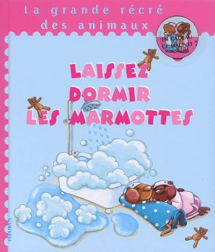 Laissez dormir les marmottes (1 livre + 1 magnet) book