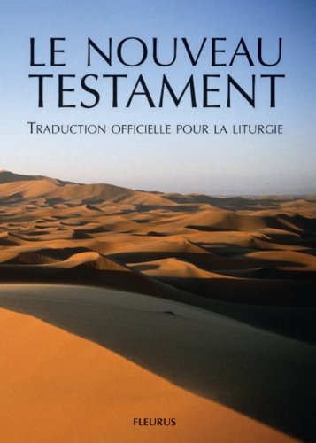 Le nouveau testament: Traduction officielle pour la liturgie, avec guide de lecture Religion & Esotericism