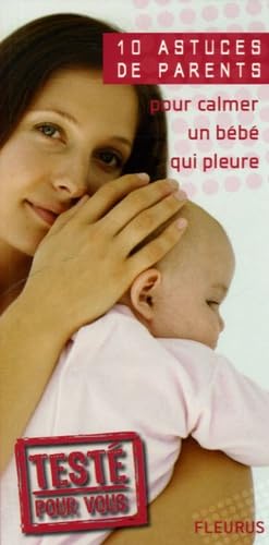 10 Astuces de parents pour calmer un bébé qui pleure book