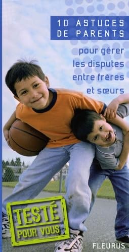 Pour gérer les disputes entre frères et soeurs book