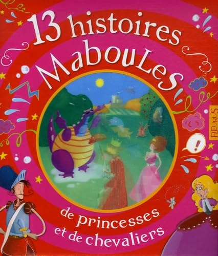 13 Histoires Maboules De Princesses Et De Chevaliers Non-fiction