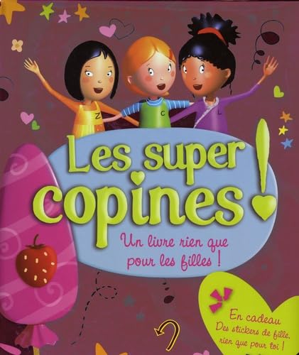 SUPER COPINES (LES) ( + STICKERS): Un livre rien que pour les filles... Health, Nutrition & Fitness