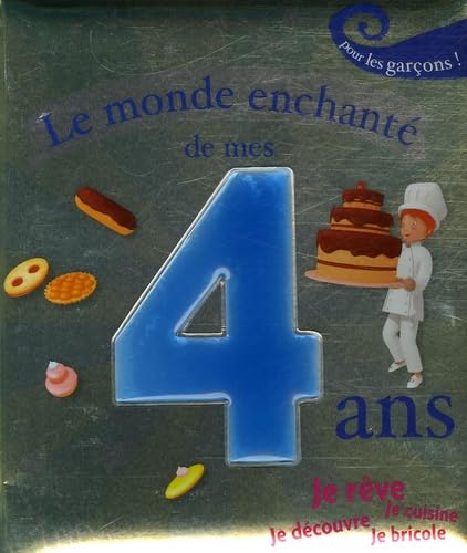 LE MONDE ENCHANTE DE MES 4 ANS - GARCON: Pour les garçons ! Non-fiction