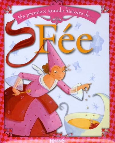 MA PREMIERE GRANDE HISTOIRE DE FEE + THEATRE 3D Children's books