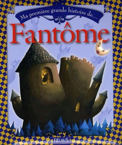 MA PREMIERE GRANDE HISTOIRE DE FANTOME + THEATRE 3D Children's books