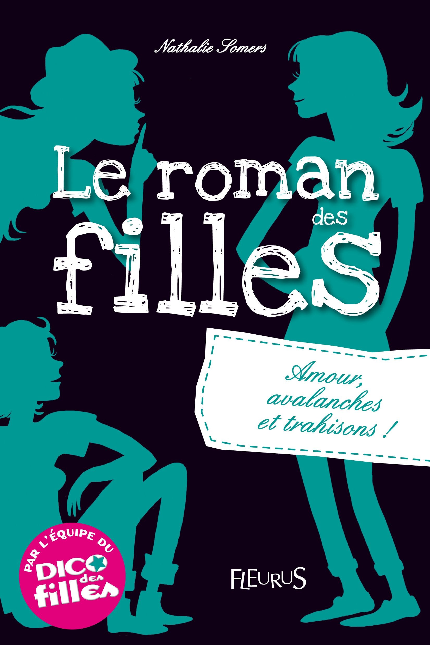 Romans des filles - Tome 2 - Amour, avalanches et trahisons ! Novels & Short Stories