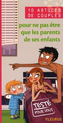 10 Astuces de couples pour ne pas être que les parents de ses enfants book