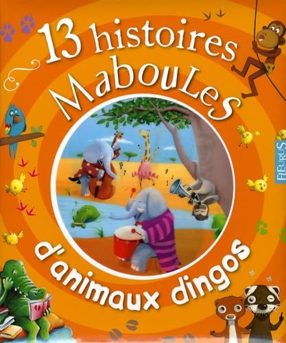 13 histoires maboules d'animaux dingos Children's books