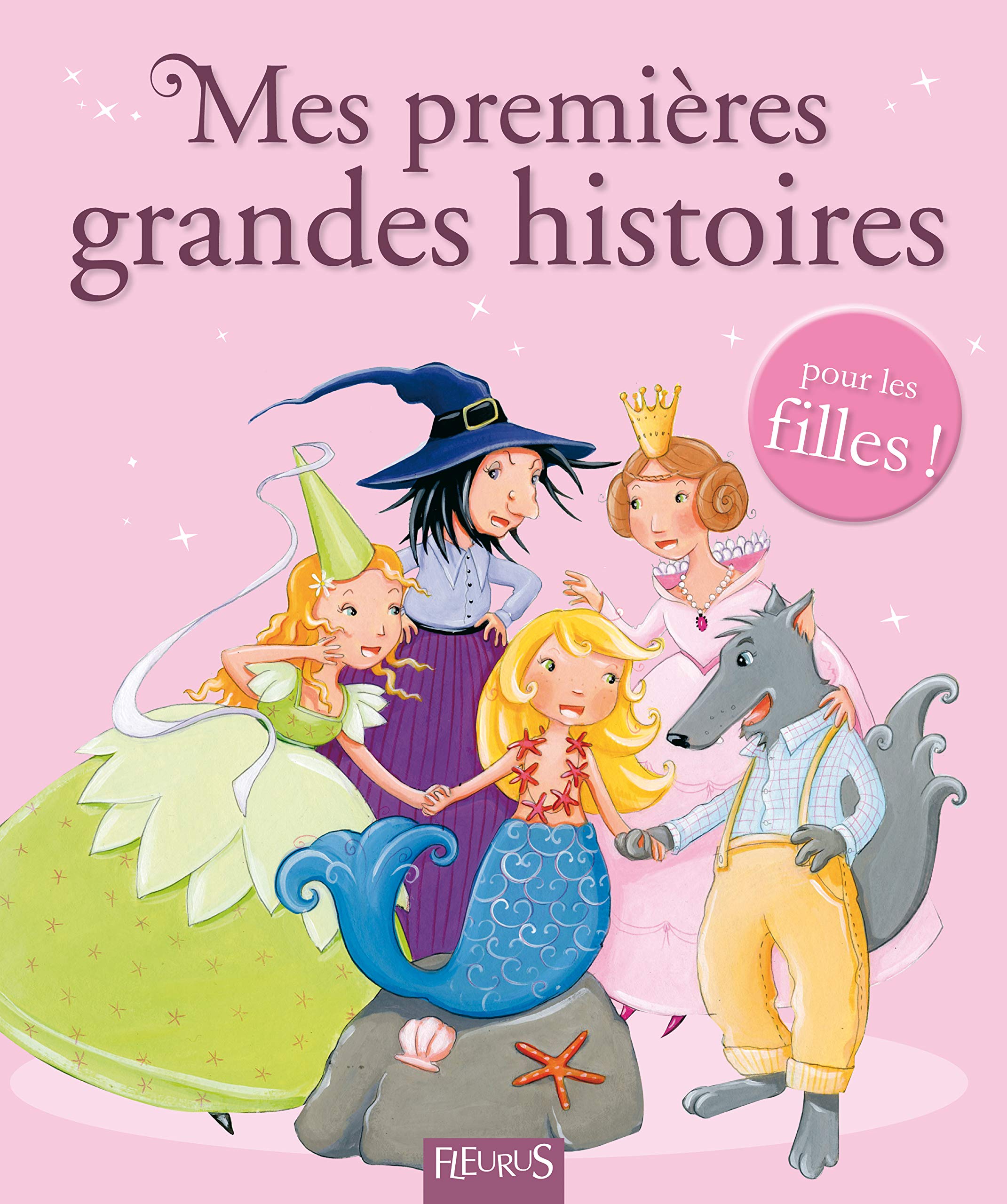 MES PREMIERES GRANDES HISTOIRES - POUR LES FILLES ! Children's books