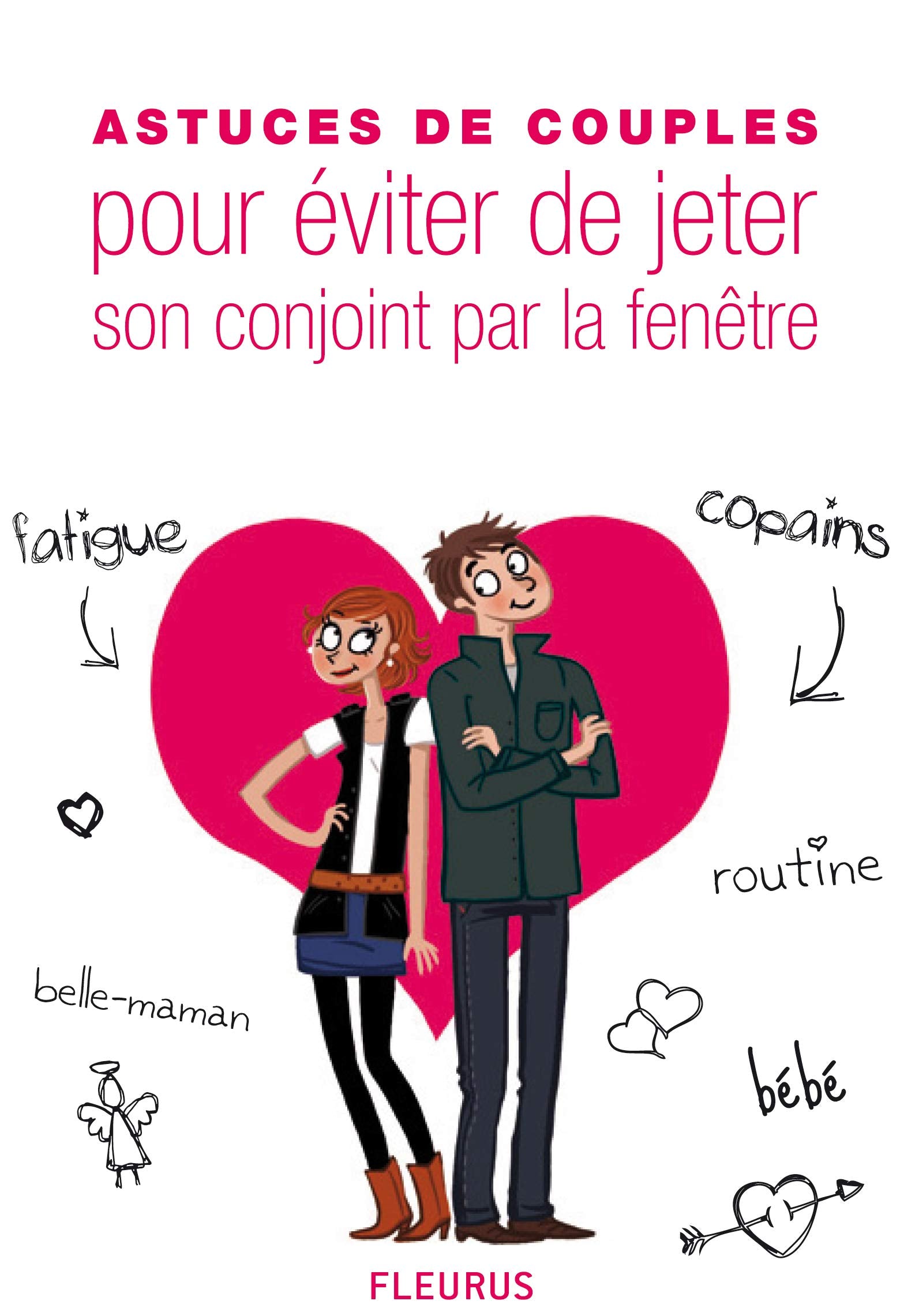 ASTUCES DE COUPLES POUR EVITER DE JETER SON CONJOINT PAR LA FENETRE Partnership & Love