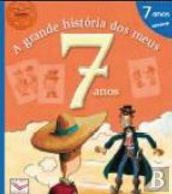 A Grande História dos Meus 7 Anos Meninos (Portuguese Edition) Fleurus book