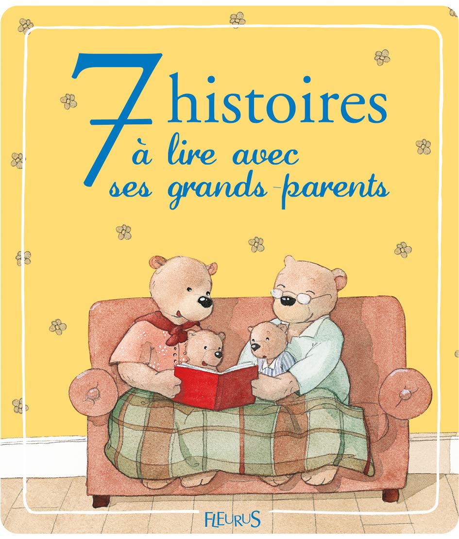 7 HISTOIRES A LIRE AVEC SES GRANDS PARENTS Non-fiction