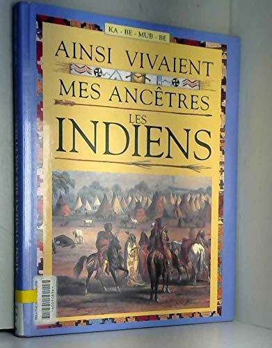 Ainsi vivaient mes ancêtres les Indiens book