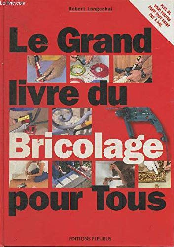 Le Grand Livre Du Bricolage Pour Tous Books