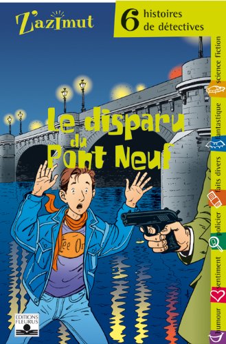 DETECTIVES - DISPARU DU PONT-NEUF: 6 histoires de détectives Novels & Short Stories