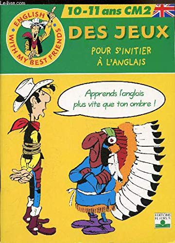 Des jeux pour s'initier à l'anglais : Lucky Luke, CM2 book