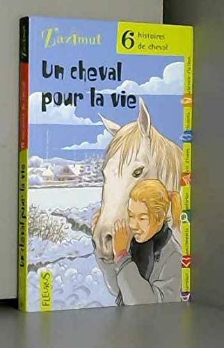 CHEVAUX - UN CHEVAL POUR LA VIE: Six histoires de cheval Novels & Short Stories