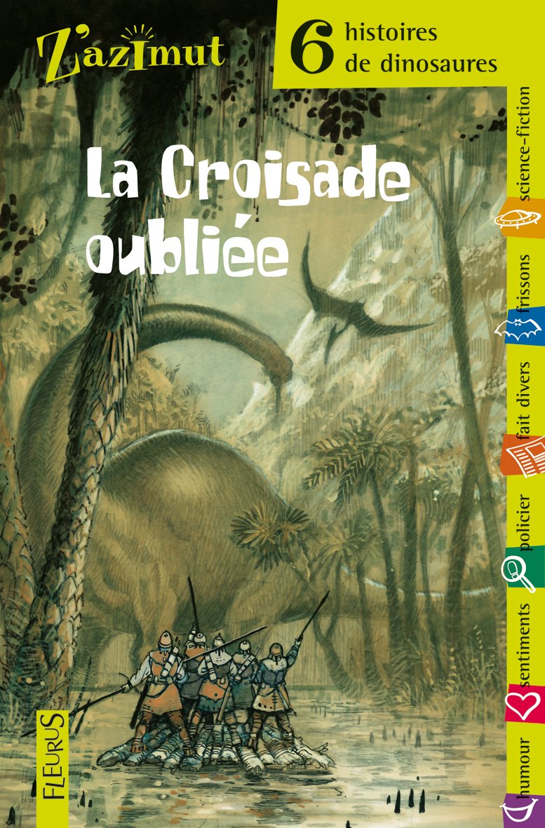 6 HISTOIRES DE DINOSAURES : LA CROISADE OUBLIEE book