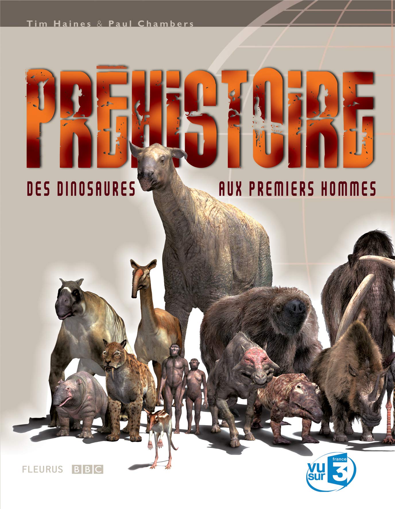 PREHISTOIRE : DES DINOSAURES AUX PREMIERS HOMMES Non-fiction