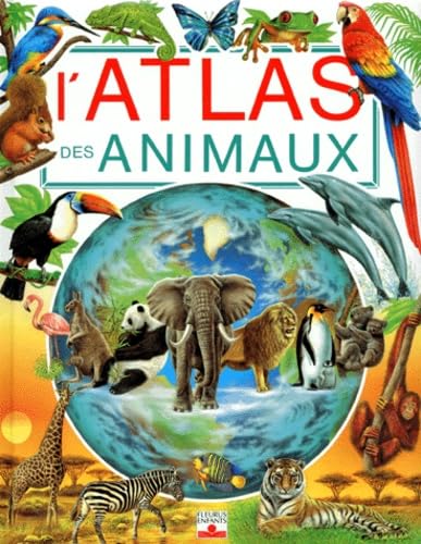 ATLAS DES ANIMAUX Children's books