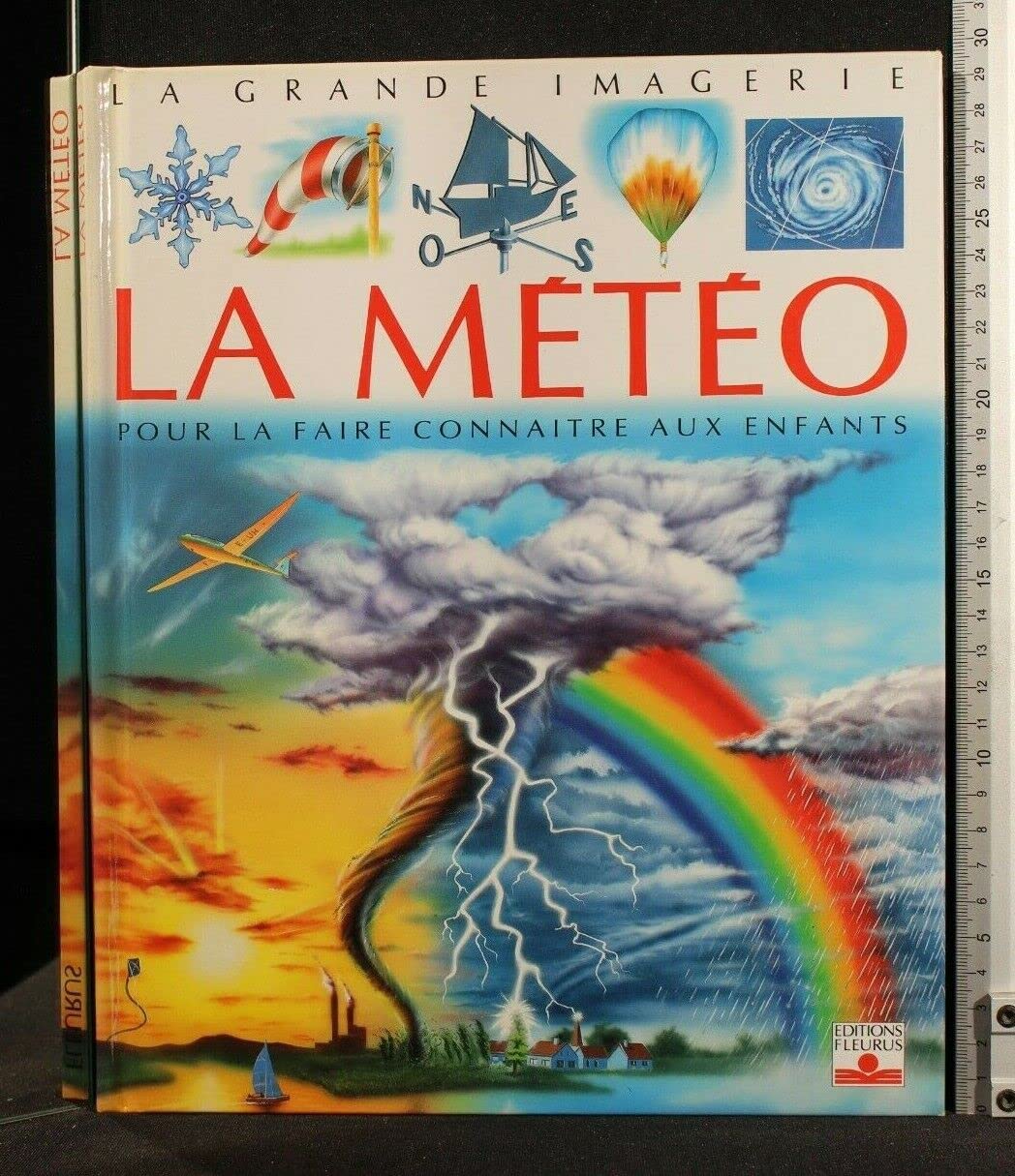 La météo: Pour la faire connaître aux enfants de 5 à 8 ans Books