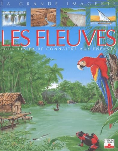 Les Fleuves: Pour les faire connaître aux enfants Children's books
