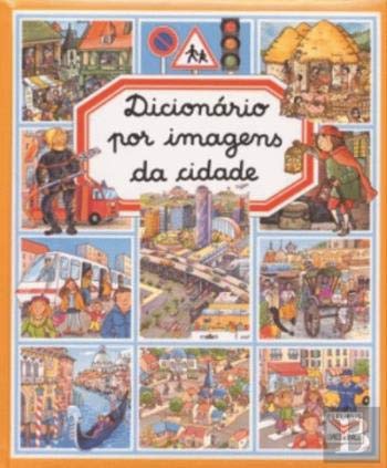 Dicionário por Imagens da Cidade (Portuguese Edition) Émilie Beaumont book