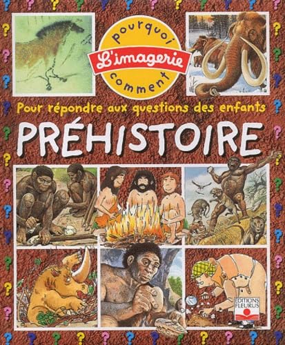 Prehistoire: Pour Repondre Aux Questions DES Enfants Essays & Short Stories