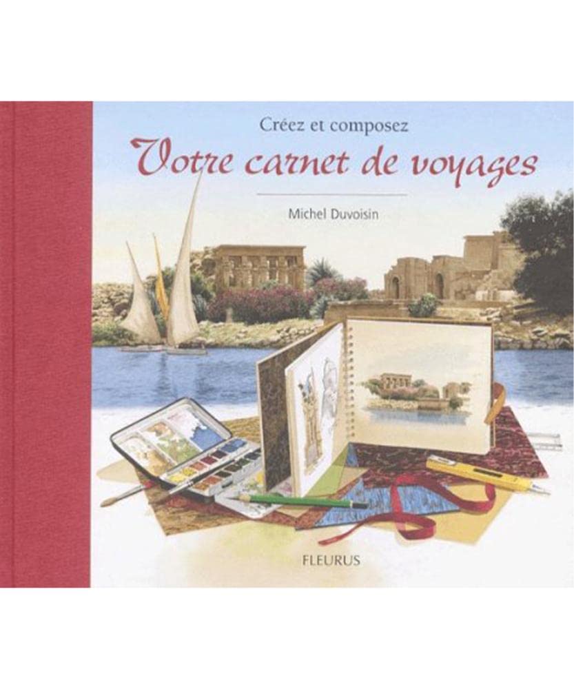 Creez Et Composez Votre Carnet De Voyages Books