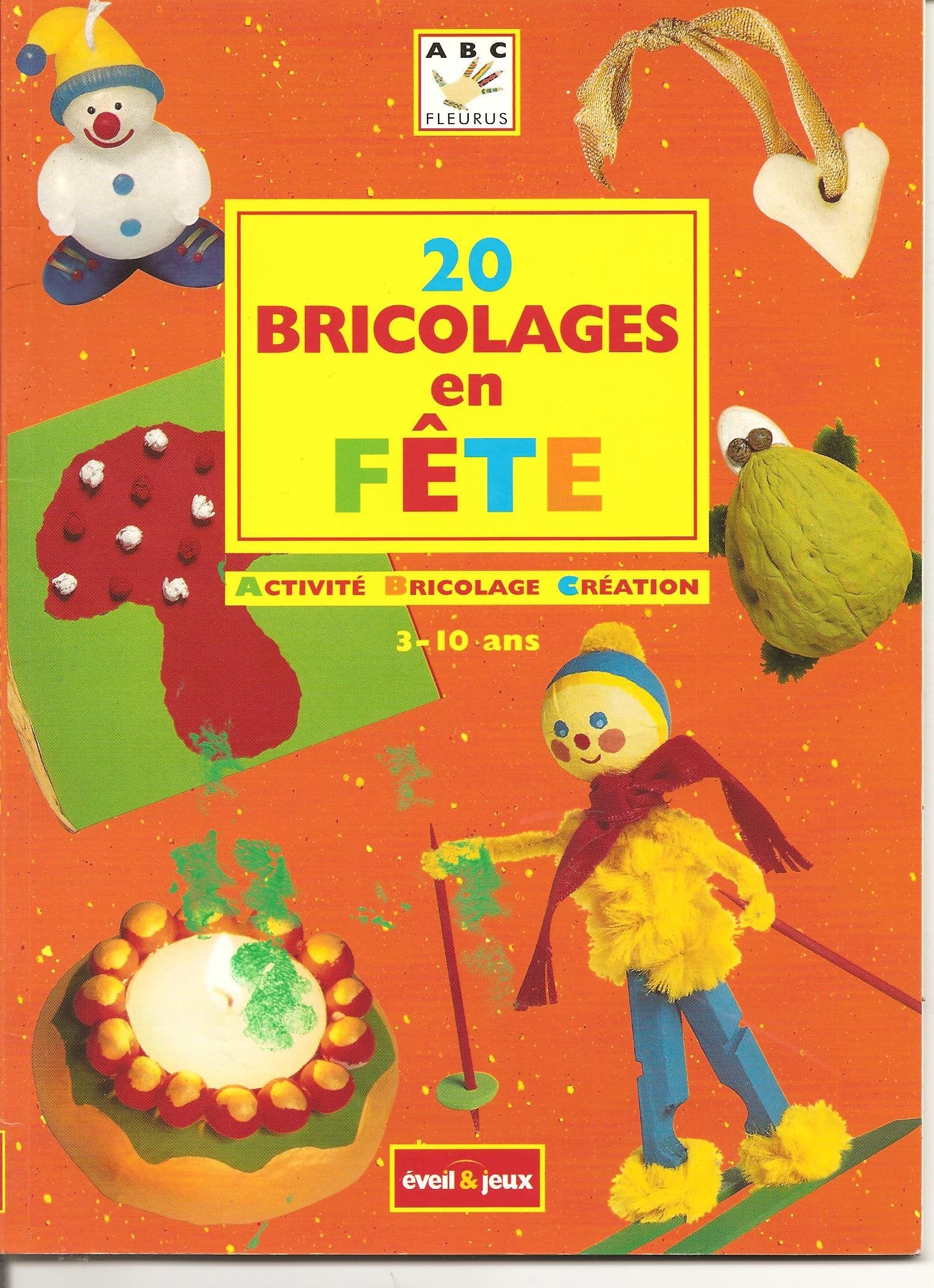 20 bricolages en fête. activite, bricolage, creation 3-10 ans book