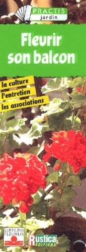 Fleurir son balcon : La Culture, l'entretien, les associations book