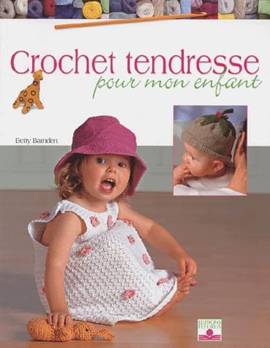 Crochet tendresse pour mon enfant book