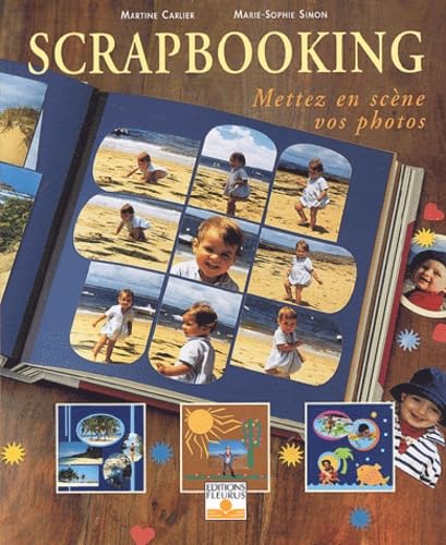 Scrapbooking: Mettez en scène vos photos Leisure, Home & Garden
