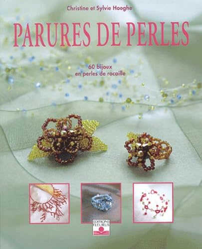 Parures de perles : plus de 60 bijoux en perles de rocaille Non-fiction