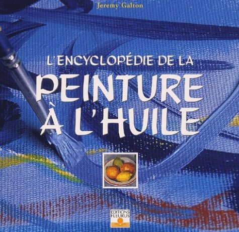 L'Encyclopédie de la peinture à l'huile book