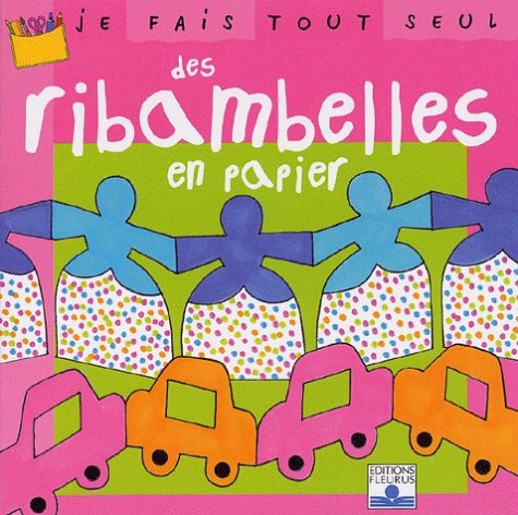 Je fais tout seul des ribambelles en papier book