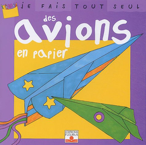 Je fais tout seul, tome 20 : Avions en papier book