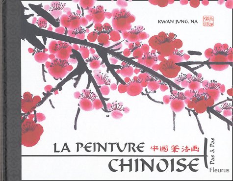 LA PEINTURE CHINOISE , PAS A PAS book