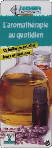 AROMATHERAPIE AU QUOTIDIEN (L') Health, Nutrition & Fitness