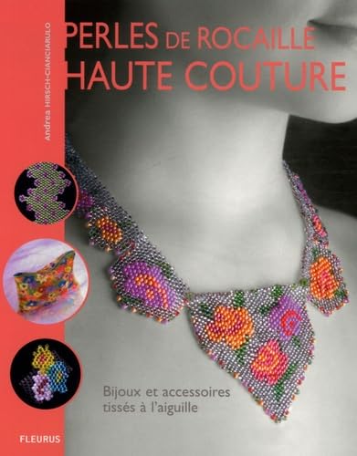 Perles de rocaille Haute Couture: Bijoux et accessoires tissés à l'aiguille Leisure, Home & Garden