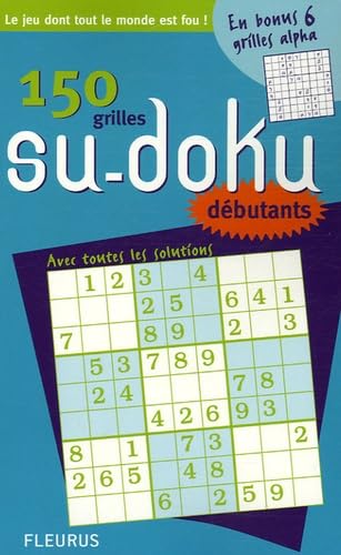 150 Grilles Su-Doku Debutants: Débutants Leisure & Fun