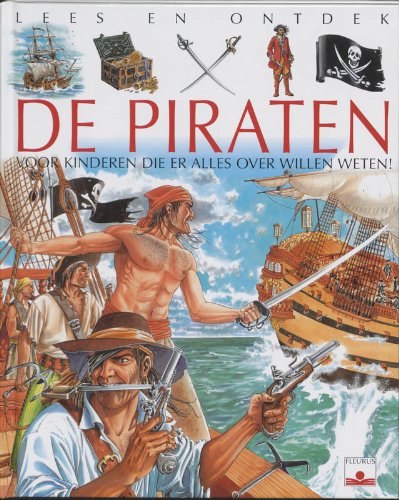 De piraten: voor kinderen die er alles over willen weten ! book