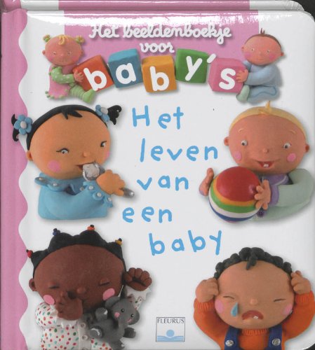 Het beeldenboekje voor baby's: Het leven van een baby: Het leven van een baby Parents & Children