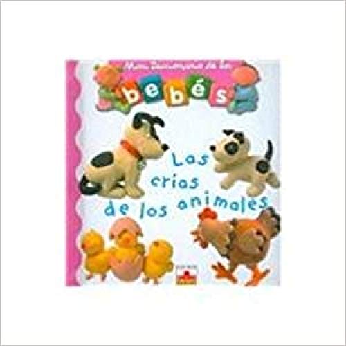 Las crias de los animales/ Animal Babies book