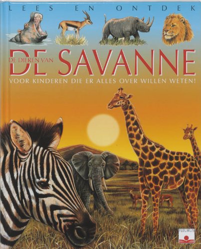 Lees en ontdek: De dieren van de savanne: De dieren van de savanne Non-fiction