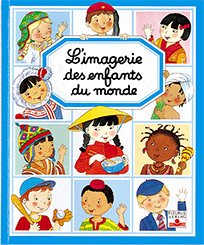 L'IMAGERIE DES ENFANTS DU MONDE (LIVRE JEUNESSE ILLUSTRE EN COULEURS) Books