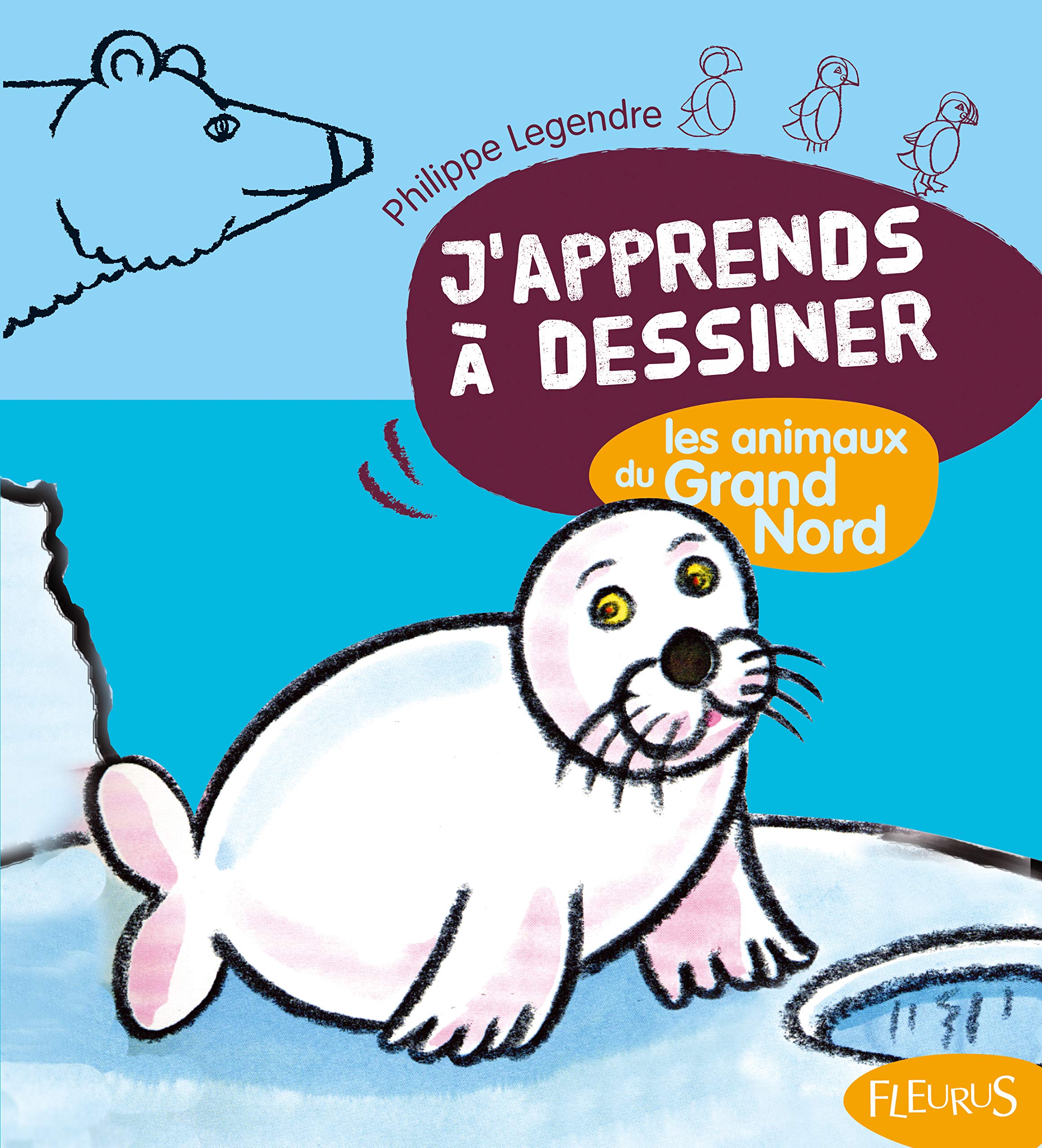J'apprends à dessiner les animaux du grand Nord Non-fiction