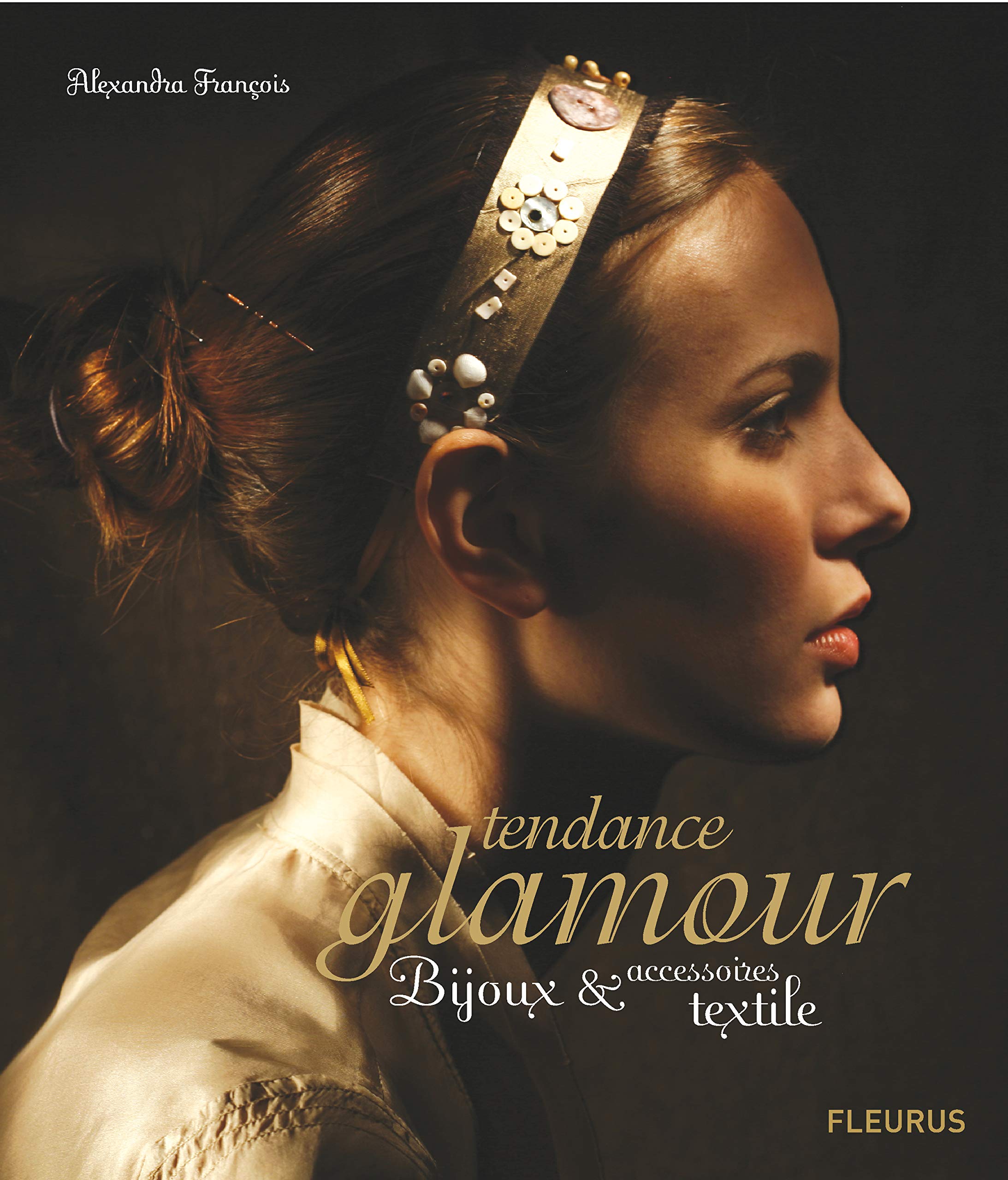 TENDANCE GLAMOUR BIJOUX & ACCESSOIRES TEXTILE Professional & Reference Books