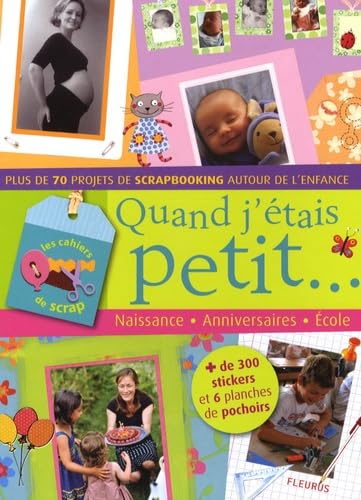 QUAND J'ETAIS PETIT (NAISSANCE - ANNIVERSAIRES - ECOLE ) book