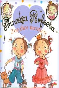 Princesa perfecta zoe dice mentiras book